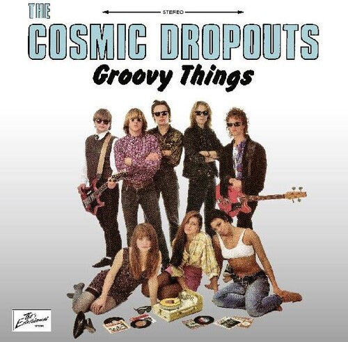 Cosmic Dropouts - Cosmic Dropouts - Groovy Things