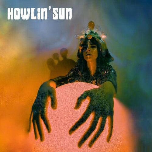 Howlin' Sun - Howlin' Sun - Howlin' Sun
