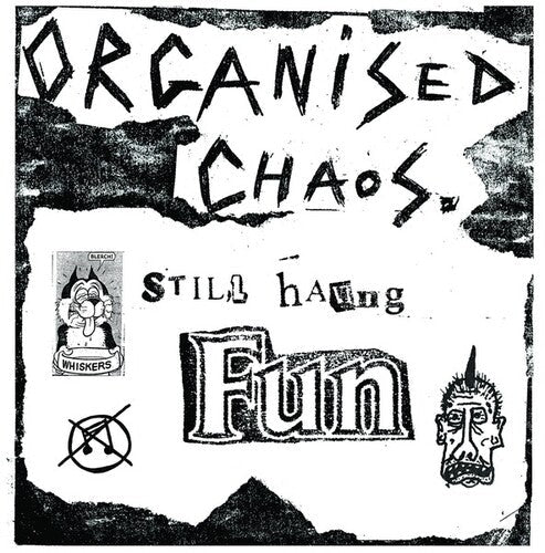 Organized Chaos - Organized Chaos - Still Having Fun