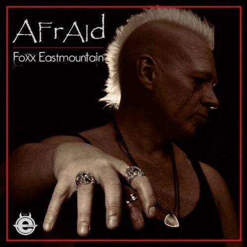 Foxx Eastmountain - Foxx Eastmountain - Afraid