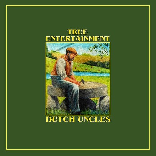 Dutch Uncles - Dutch Uncles - True Entertainment
