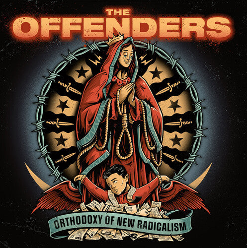 The Offenders - The Offenders - Orthodoxy Of New Radicalism