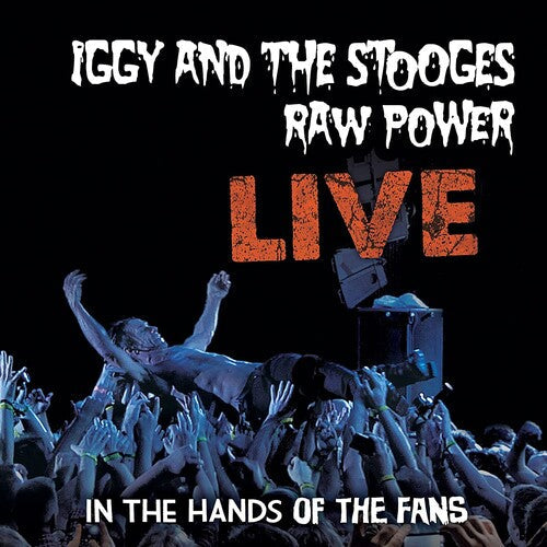 Iggy and The Stooges - Iggy and The Stooges - Raw Power Live: In The Hands Of The Fans [Red]