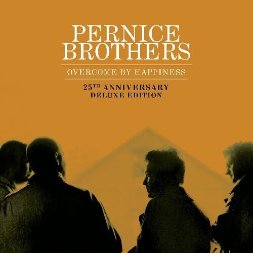 The Pernice Brothers - The Pernice Brothers - Overcome by Happiness (25th Anniversary Deluxe Edition)