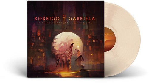 Rodrigo y Gabriela - Rodrigo y Gabriela - In Between Thoughts...a New World [Bone]