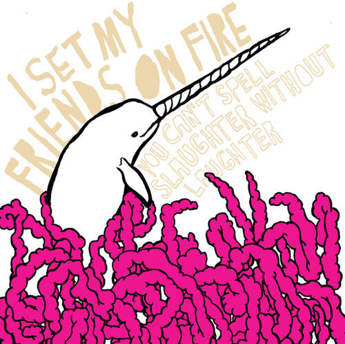 I Set My Friends on Fire - I Set My Friends on Fire - You Can't Spell Slaughter Without Laughter