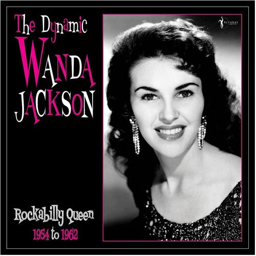 Wanda Jackson - Wanda Jackson - The Dynamic Wanda Jackson: Rockabilly Queen 1954-1962