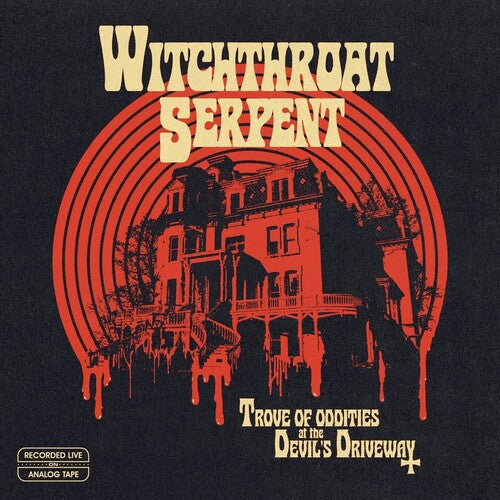Witchthroat Serpent - Witchthroat Serpent - Trove Of Oddities At The Devil's Driveway