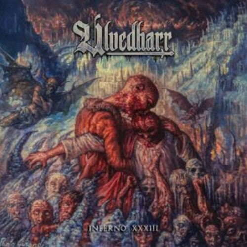 Ulvedharr - Ulvedharr - Inferno Xxxiii