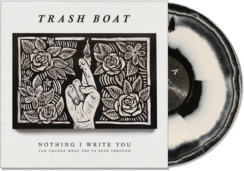 Trash Boat - Trash Boat - Nothing I Write You Can Change What You'Ve Been Through