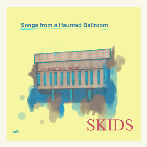 The Skids - The Skids - Songs From A Haunted Ballroom