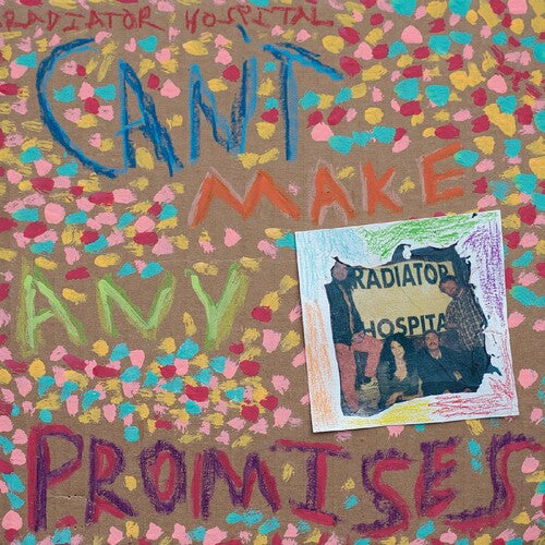 Radiator Hospital - Radiator Hospital - Can't Make Any Promises