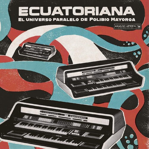 Various Artists - Various Artists - Ecuatoriana - El Universo Paralelo de Polibio Mayorga 1969-1981  (Various Artists)