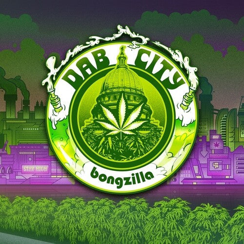 Bongzilla - Bongzilla - Dab City