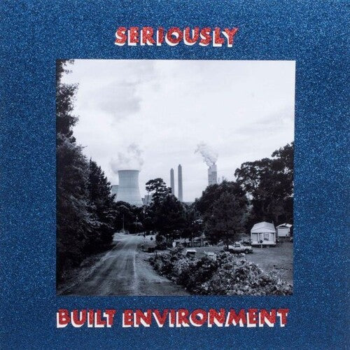 Seriously - Seriously - Built Environment