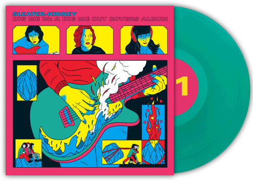 Sleater-Kinney - Sleater-Kinney - Dig Me in: A Dig Me Out Covers Album [Green]