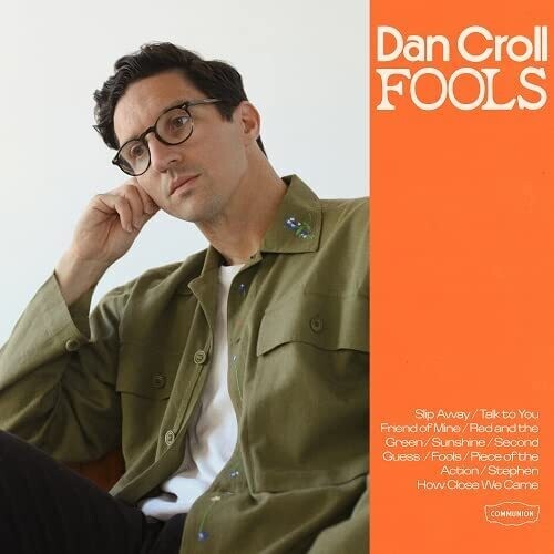 Dan Croll - Dan Croll - Fools