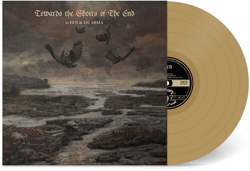 Fen & De Arma - Fen & De Arma - Towards the Shores of The End [Gold]