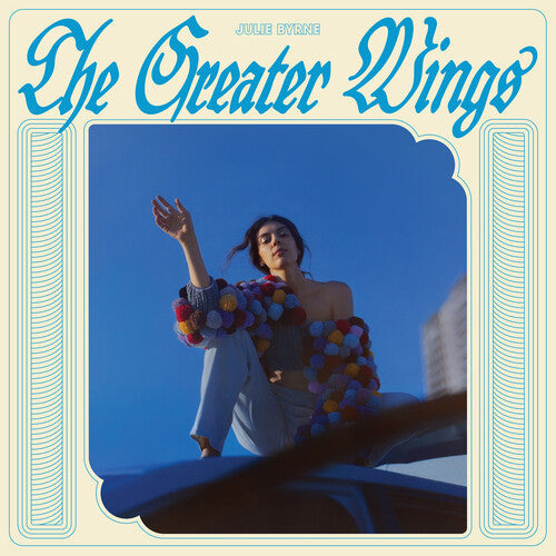Julie Byrne - Julie Byrne - The Greater Wings