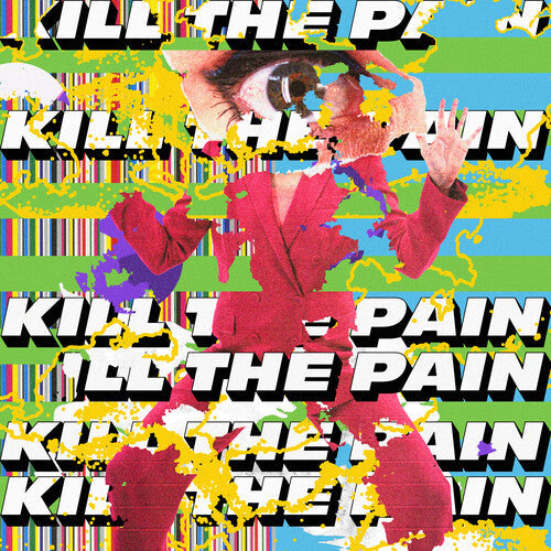 Kill the Pain - Kill the Pain - Kill The Pain