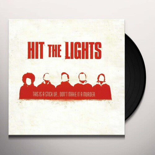 Hit the Lights - Hit the Lights - This Is A Stick Up... Don't Make It A Murder