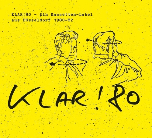 Various Artists - Various Artists - Klar!80: Ein Kassetten-Label Aus Dusseldorf 1980-82