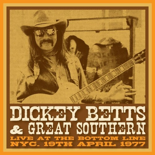 Dickey Betts & Great Southern - Dickey Betts & Great Southern - Bottom Line, NYC, 19th April 1977 - Yellow Vinyl