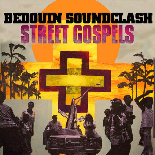 Bedouin Soundclash - Bedouin Soundclash - Street Gospels