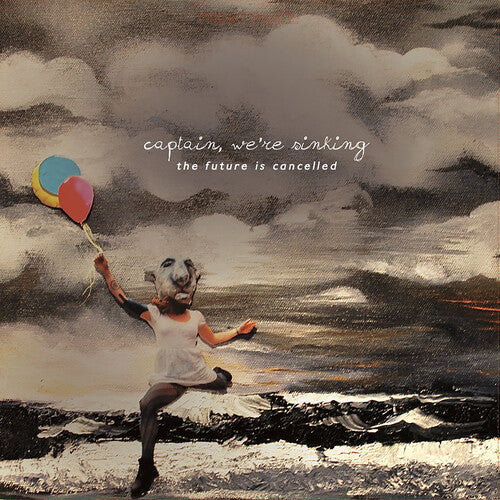 We're Sinking Captain - We're Sinking Captain - The Future Is Cancelled (10 Year Anniversary Edition)