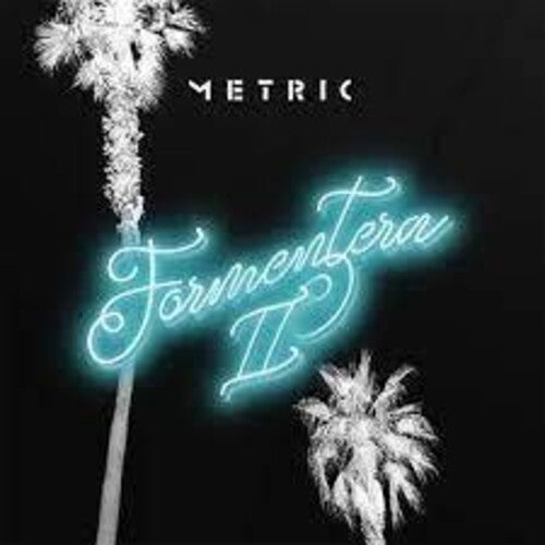 Metric - Metric - Formentera Ii