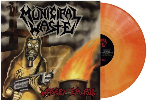 Municipal Waste - Municipal Waste - Waste 'Em All [Orange Swirl]