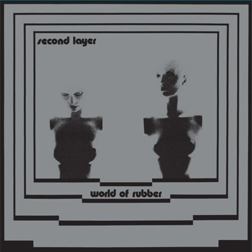 Second Layer - Second Layer - World Of Rubber