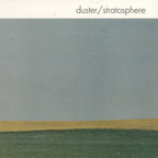 Duster - Duster - Stratosphere (25th Anniversary Edition)