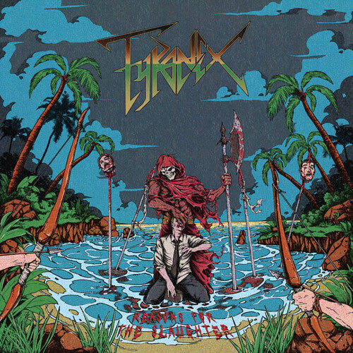 Tyranex - Tyranex - Reasons For The Slaughter