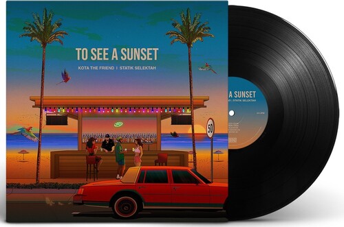 Kota the Friend & Statik Selektah - Kota the Friend & Statik Selektah - To See A Sunset