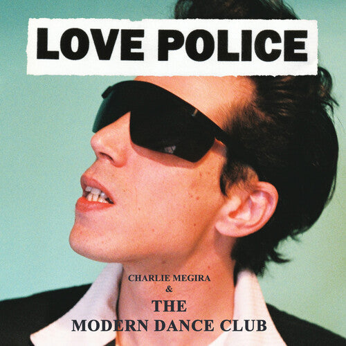 Charlie Megira & the Modern Dance Club - Charlie Megira & the Modern Dance Club - Love Police