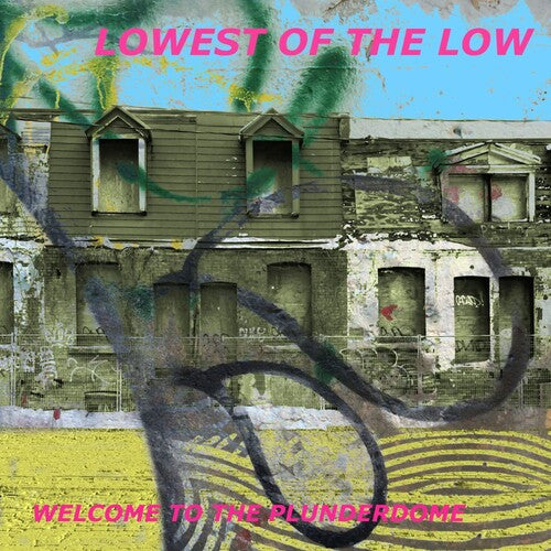 The Lowest of the Low - The Lowest of the Low - Welcome to the Plunderdome