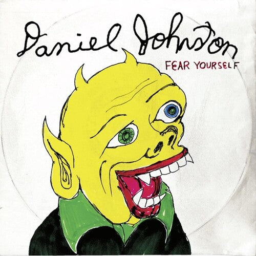 Daniel Johnston - Daniel Johnston - Fear Yourself