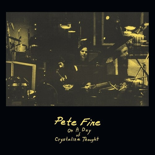 Pete Fine - Pete Fine - On A Day Of Crystalline Thought