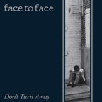Face to Face - Face to Face - Don't Turn Away