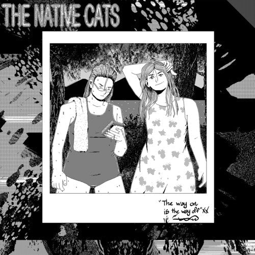 Native Cats - Native Cats - The Way On Is the Way Off