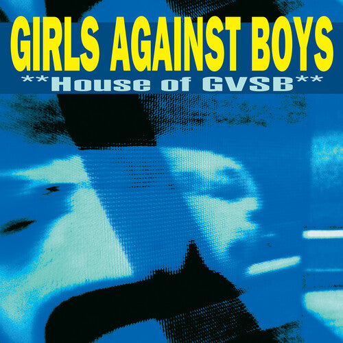 Girls Against Boys - Girls Against Boys - House of GVSB