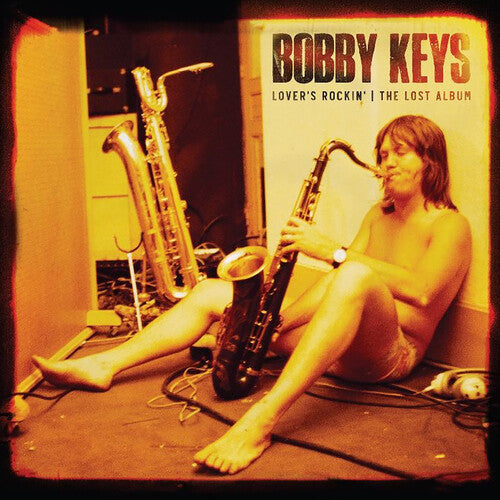 Bobby Keys - Bobby Keys - Lover's Rockin - The Lost Album