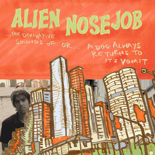 Alien Nosejob - Alien Nosejob - The Derivative Sounds Of