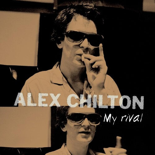 Alex Chilton - Alex Chilton - My Rival
