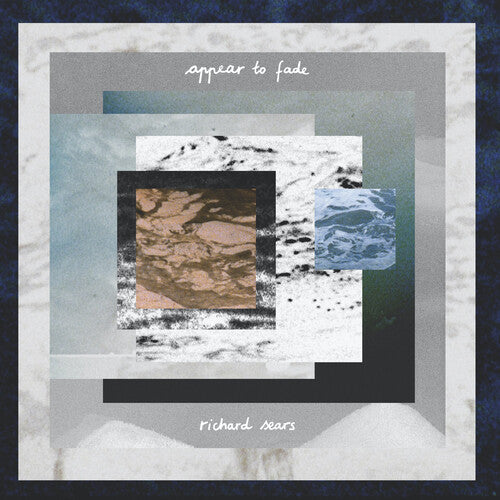 Richard Sears - Richard Sears - Appear To Fade