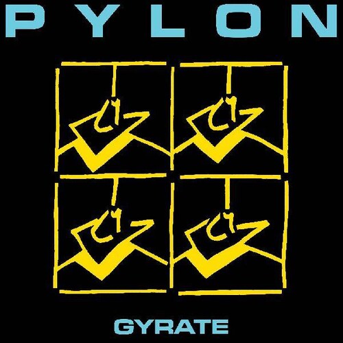 Pylon - Pylon - Gyrate