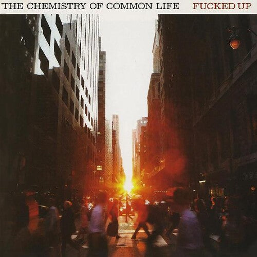 Fucked Up - Fucked Up - The Chemistry Of Common Life