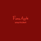 Fiona Apple - Fiona Apple - When The Pawn