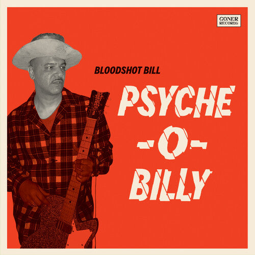 Bloodshot Bill - Bloodshot Bill - Psyche-o-billy